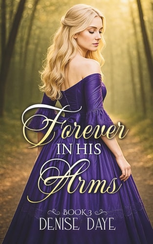 Forever in His Arms A Historical Romance Novel