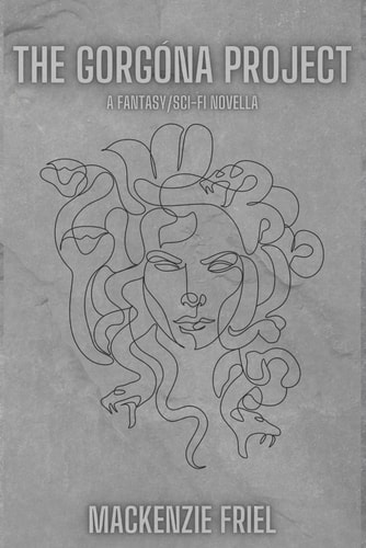 The Gorgona Project A Scifi/Fantasy Novella