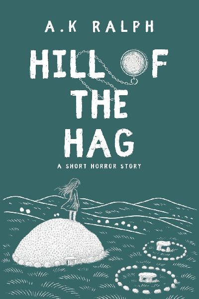 Hill of the Hag: A Short Horror Story