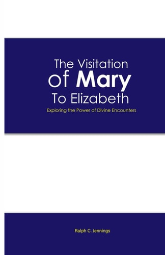 The Visitation of Mary to Elizabeth Exploring the Power of Divine Encounters