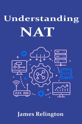 Understanding NAT Network Address Translation Explained