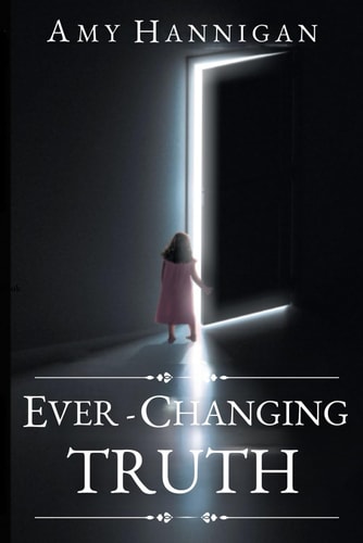 Ever-Changing Truth 2nd Edition, Revised