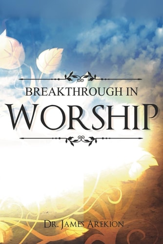Breakthrough in Worship
