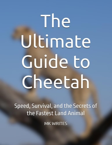 The Ultimate Guide to Cheetah Speed, Survival, and the Secrets of the Fastest Land Animal