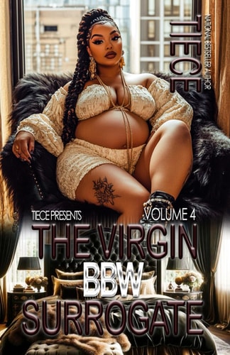 The Virgin BBW Surrogate 4 A Hood Billionaire Romance
