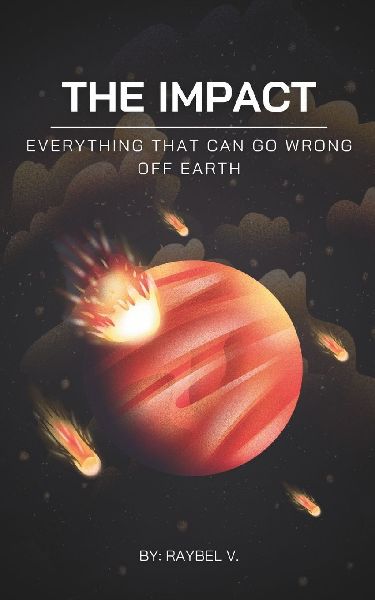THE IMPACT: Everything That Can Go Wrong Off Earth