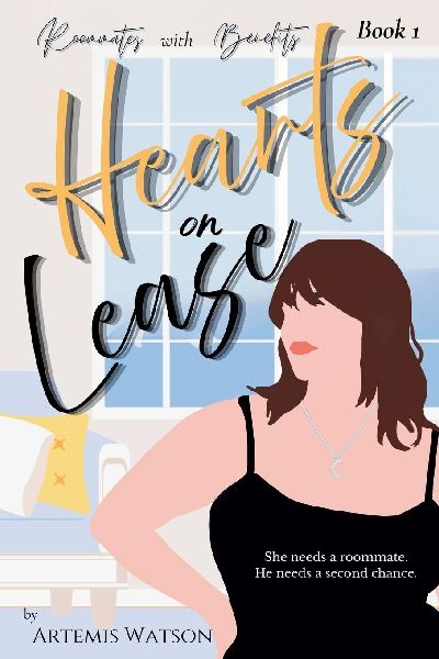 Hearts on Lease: A Steamy Roommates-to-Lovers Emotional Slow Burn (Roommates with Benefits #1)