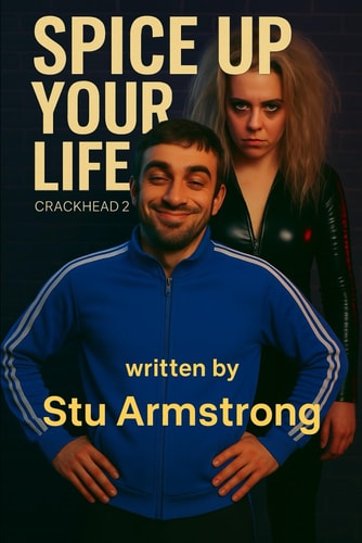 SPICE UP YOU LIFE Crackhead 2