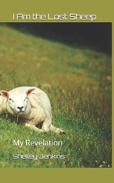 I Am the Lost Sheep: My Revelation