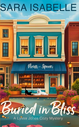 Buried in Bliss A Lyssa Jones Cozy Mystery