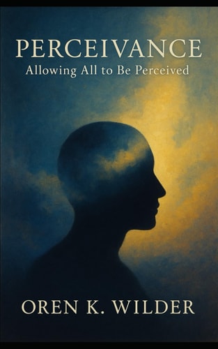 Perceivance Allowing All to Be Perceived