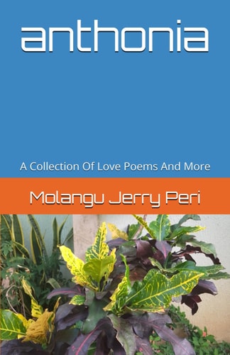Anthonia A Collection Of Love Poems And More