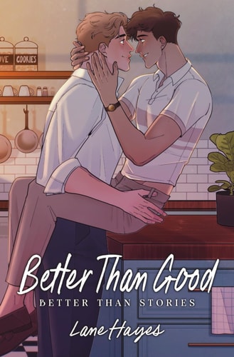 Better Than Good: Alternate Cover (Better Than Stories)