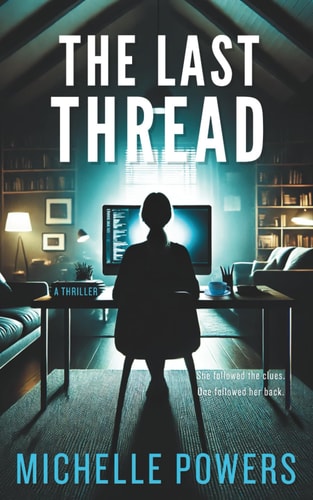 The Last Thread A Chilling Psychological Thriller with Domestic Suspense