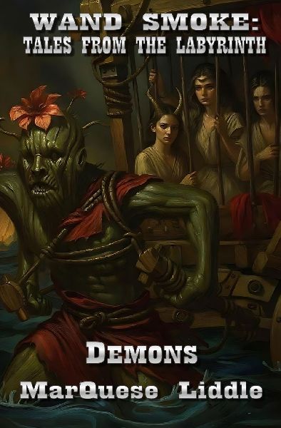 Wand Smoke: Tales from the Labyrinth: Demons