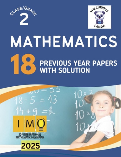 IMO Mathematics Olympiad Book for Class 2 18 Previous Year Papers with Answers 18 Previous Year Question Papers - Logical Reasoning + Mathematical Reasoning + Achievers Sect