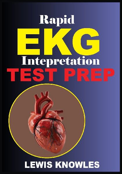 Rapid  EKG Interpretation Test Prep