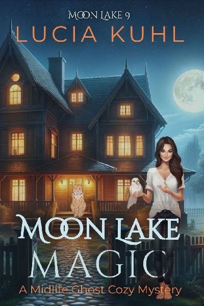 Moon Lake Magic: A Midlife Ghost Cozy Mystery