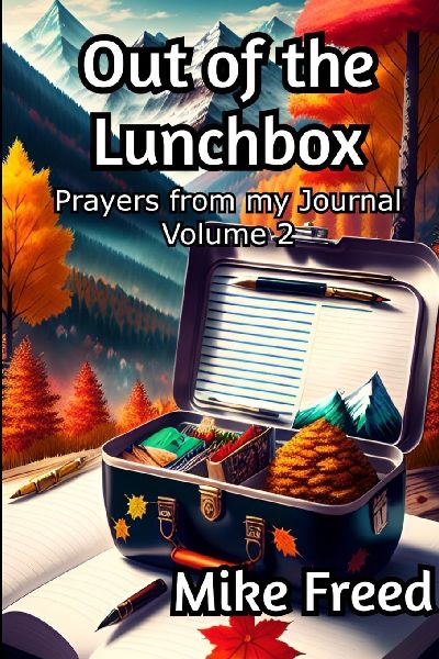 Out of the Lunchbox Volume 2: Prayers from my Journal