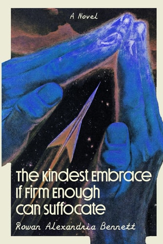The Kindest Embrace If Firm Enough Can Suffocate
