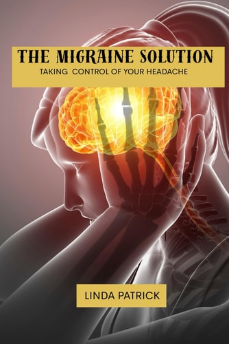 The Migraine Solution Taking Control of Your Headache