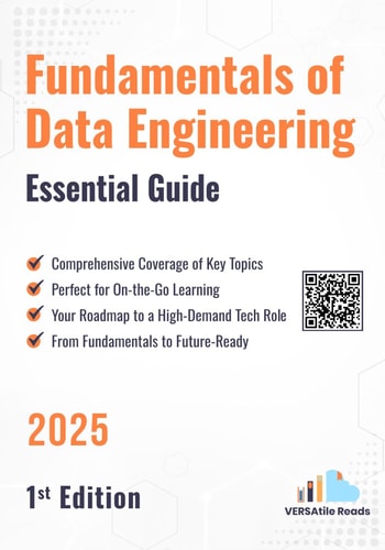 Fundamentals of Data Engineering Essential Guide 1st Edition - 2025