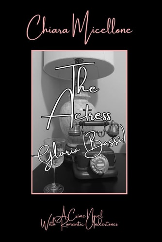 The Actress A Crime Novel with Romantic Undertones