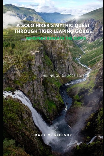 A Solo Hiker's Mythic Quest Through Tiger Leaping Gorge Whispers Beneath the Cliffs