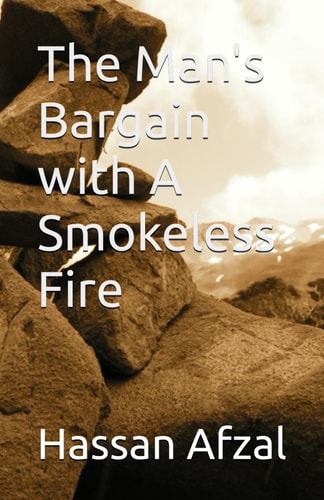 The Man's Bargain with A Smokeless Fire