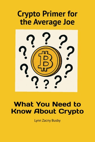 Crypto Primer For The Average Joe What You Need To Know About Crypto