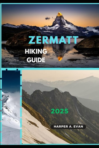 Zermatt Hiking Guide 2025