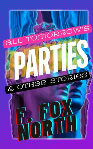 All Tomorrow's Parties & Other Stories