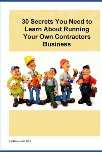 30 Secrets to Help Contractors Run Their Own Contracting Business