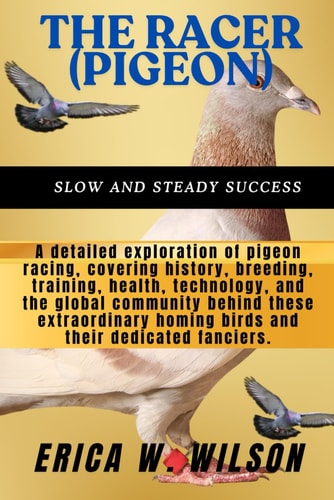 The Racer (Pigeon) The Racer (Pigeon): A Comprehensive Guide to the Sport, Science, and Passion of Pigeon Racing