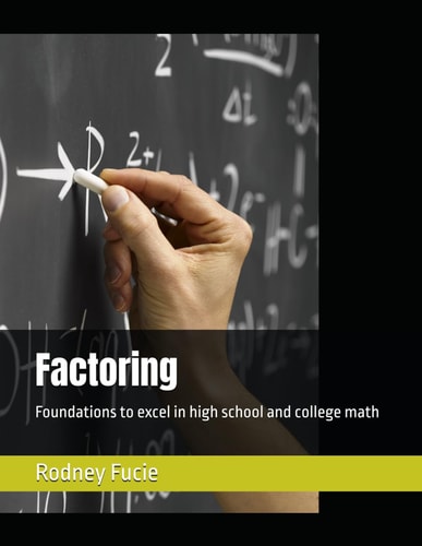Factoring Foundations to Excel in High School and College Math