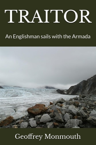 Traitor An Englishman Sails with the Armada
