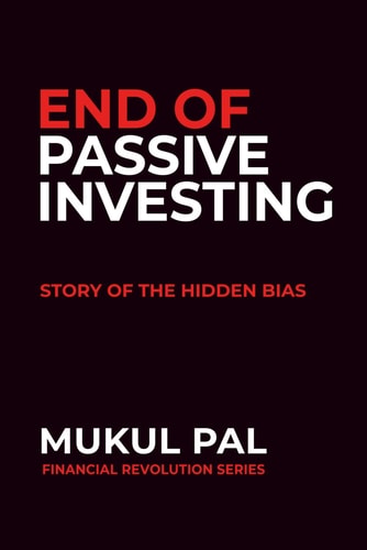 End of Passive Investing Story of the Hidden Bias