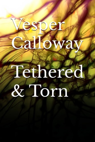Tethered & Torn