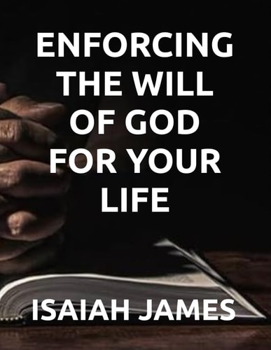 Enforcing the Will of God for Your Life