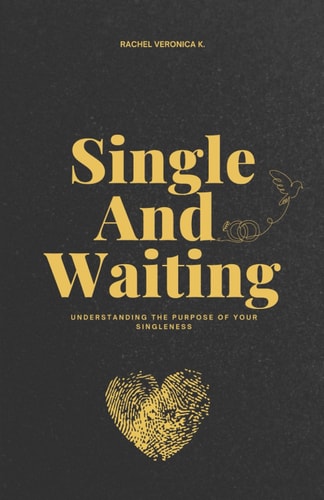 Single And Waiting When God Writes Your Love Story