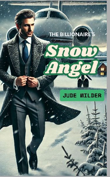 The Billionaires Snow Angel: Billionaire Romance Novella