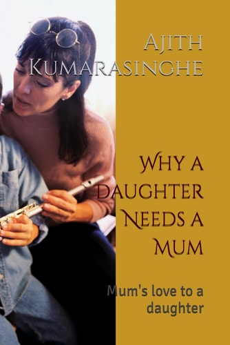 Why a Daughter Needs a Mum Mum's Love to a Daughter