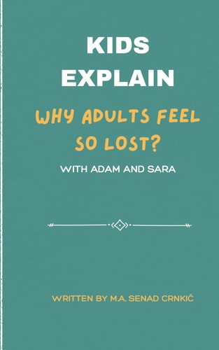 Kids Explain Why Adults Feel So Lost