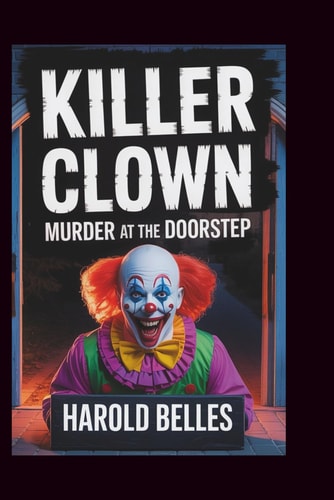 Killer Clown Murder At The Doorstep