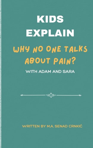 Kids Explain Why No One Talks About Pain?