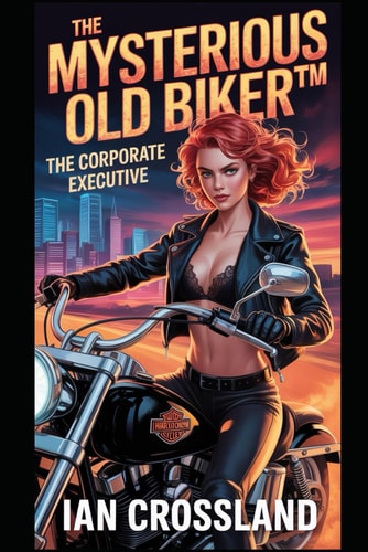 The Mysterious Old Biker(TM) The Corporate Executive