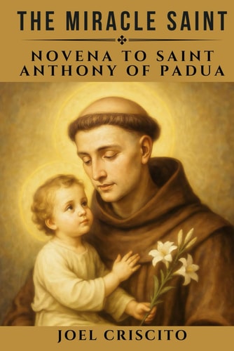 The Miracle Saint Novena to Saint Anthony of Padua