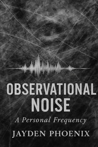 Observational Noise A Personal Frequency
