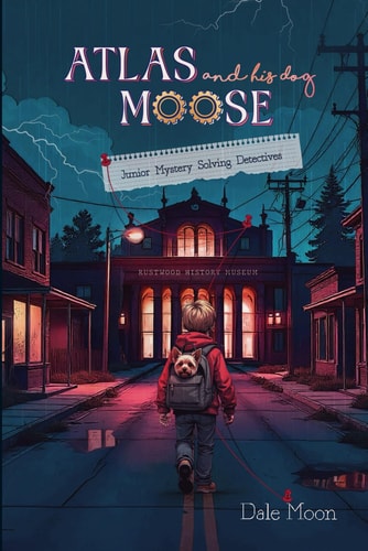 Atlas and His Dog Moose Junior Mystery Solving Detectives