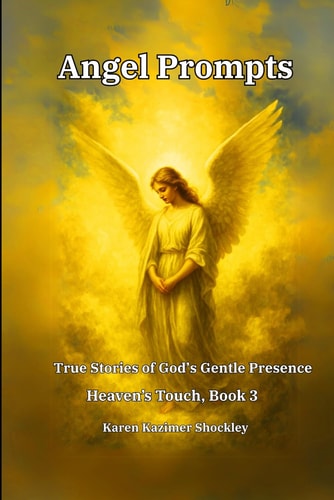 Angel Prompts True Stories of God's Gentle Presence